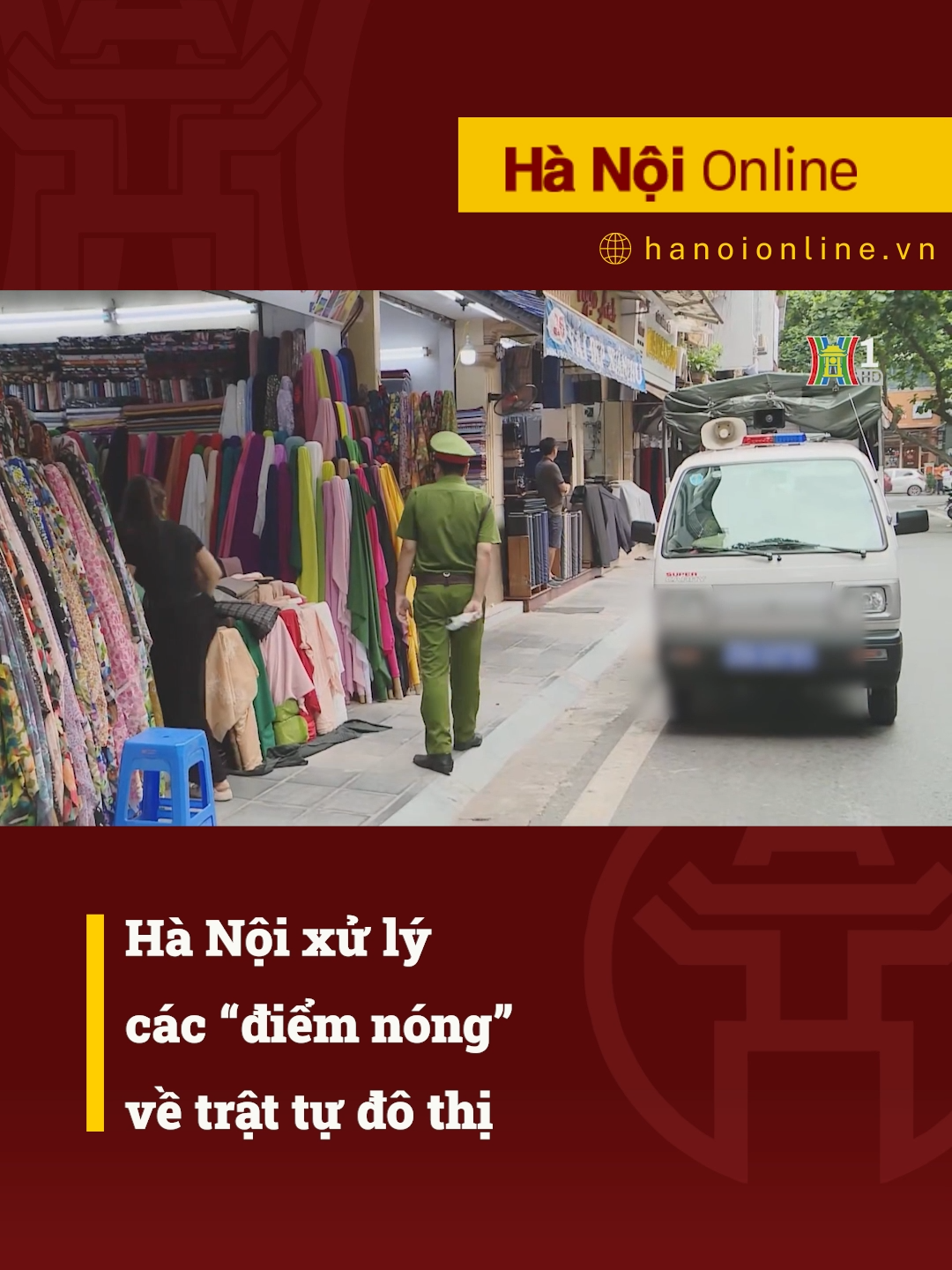 Hà Nội xử lý các “điểm nóng” về trật tự đô thị #htvdaihanoi #tiktoknews #socialnews #tintuc #anninh #trattudothi