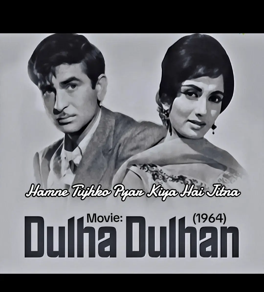 #Song : Hamne Tujhko Pyar Kiya Hai Jitna, #Film : Dulha Dulhan 1963, #Singer : Mukesh, #Music #Director : Kalyanji-Anandji, #Lyricist : lndiwar #Star, #cast : Raj Kapoor, Sadhana, Agha, K.N. Singh, Raj Mehra, Madhumati, Anwari Bai... #100k #1million #sohanpardesi007 #romanticsong #deartiktokteambringmeonforyoupag #bollywoodsongs #bollywood #movie #film #old #oldisgold #forever #classic #timeless #legends #mohdrafin #kishorkumar #song #sung #50s #60s #70s #80s #90s #fyp #fypシ #fyp #fypシ #fypツ゚ #fypジ #fypシ゚viral #fypソ #fypシ #viral #trendingvideo #foryourpag #foryou #viralvideos #tiktokcreator  #millionviews #500kviwes #500k #followers #tiktokusa #usa  #plzunfrezmyaccount🙏🙏foryoumyaccount  #unfreezemyacount  #foryoumyaccount  #thankyou #tiktokindia #punjab #tiktokcanada🇨🇦 #italy #Belgium #france #paris #london ##Toronto #Vancouver #punjabi #punja   #tiktokaustralia🇦🇺 #tiktoknepal🇳🇵 #tiktoknewzealand🇳🇿 #tiktokuk🇬🇧 #tiktikdubai🇵🇸 #saudiarabia #europe #uk #pakistan #bangladesh #shrilank #dhaka #malaysia #Nepal #Qatar #Kuwait #Africa  #Amsterdam #Johannesburg #Birmingham #Karachi #Lahore   #trending #the #nature #fypシ゚viralシ #photography #buddha #fypシ゚ #viralシ #fypシ゚viral #fypシ゚viral🖤tiktok #fypシ゚ #musician #everyone #tiktokupdates #creatortips #tiktoktips #contentcreatortips #creatorsearchinsights #tiktoknews 