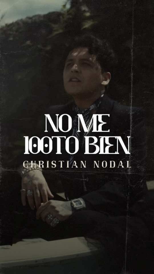 No Me 💯to Bien 💔🥀 @Christian Nodal #NoMe100toBien #ChristianNodal #nomesientobien #raulxc #lyrics #nodal 