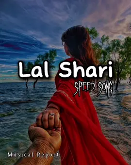 Lal shari speed song.#musical_report #foryou #foryoupage #fy #fyp #fypシ #music #tiktok #speedsongs #speedup 