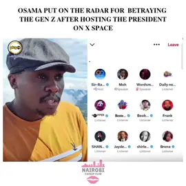 X influencer Osama on the radar after hosting  president on X space  yesterday for youths  engagement  @𝙉𝘼𝙄𝙍𝙊𝘽𝙄_ 𝙂𝙊𝙎𝙎𝙄𝙋  @𝙉𝘼𝙄𝙍𝙊𝘽𝙄_ 𝙂𝙊𝙎𝙎𝙄𝙋 @𝙉𝘼𝙄𝙍𝙊𝘽𝙄_ 𝙂𝙊𝙎𝙎𝙄𝙋   #rejectfinancebill  #ruto #trendingkenya  #kenyantiktokers #fyp  #viralvideo #viral 
