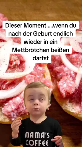 Unbezahlbare Geschmacksexplosion #meme #memecut #CapCut #schwangerschaft #geburt #mettbrötchen #genießen #food #lustig #viral #momlife 