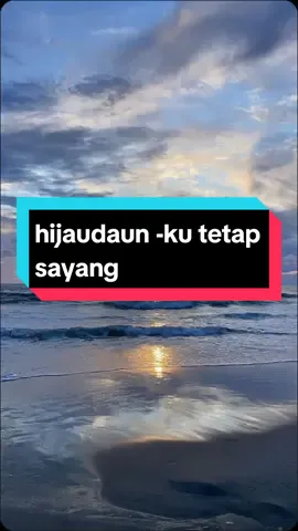 ku tetap sayang#EkspresikanDenganCapCut #CapCut #JelajahLiburan #foryoupage #hijaudaun #foryoupage #fypシ #trending 