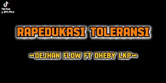 RAPeDUKASI TOLERANSI - dejhan FLOW Ft Dheby LKP #dhebylkp #jogja24jam #toleransi #mentahanlirik #fyppppppppppppppppppppppp #liriklagu #ternding #trend 
