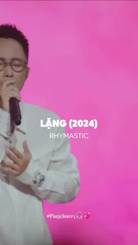 Lặng (2024) #fypvietnam #yanceylovesmusic #trending #viral #vpop #anhtraivuotnganchonggai2024 #lang #rhymastic 