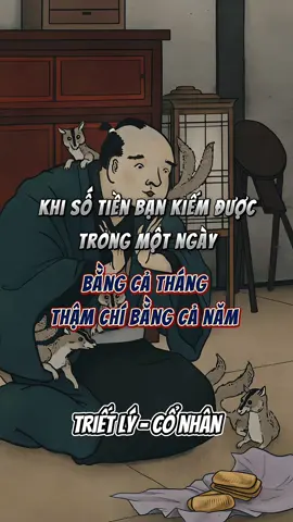 Khi thu nhập trong một ngày bằng cả tháng thậm chí cả năm... 🤔 #trietly_conhan #trietlycuocsong #doinhanxuthe #trituenguoixua #triethoc 