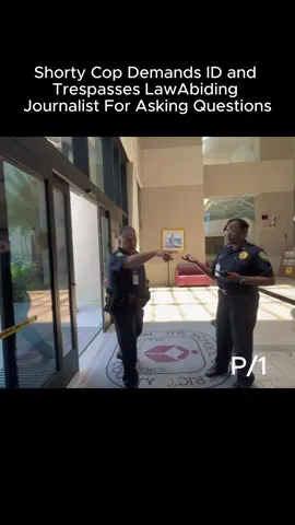 Shorty Cop Demands ID and Trespasses LawAbiding Journalist For Asking Questions  P/1  #police #policeoftiktok #america #audit