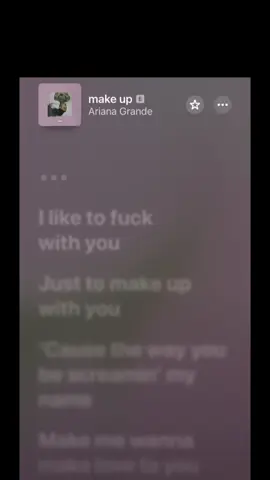 make up - ariana grande. thisnsong is such a cute bop #makeup #thankunext #arianagrande #2018music #lyrics #music #lyricvideo #fyp #popular #arianators 