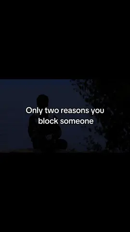 Only two reasons you block someone! #fyp #foryou #Relationship #quoteoftheday #foryoupage #viral #Love #motivation #lovequotes 