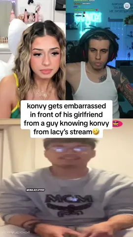 konvy gets embarrassed in front of his girlfriend from a guy knowing konvy from lacy’s stream🤣 || #konvy #lacy #fyp 