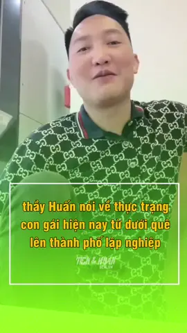 thầy Huấn nói về thực trạng con gái hiện nay từ dưới quê lên thành phố lập nghiệp #tienbry #tienhuanbry #tienbrydc16 #huanhoahong #dcgr #xuhuong #thinhhanh 