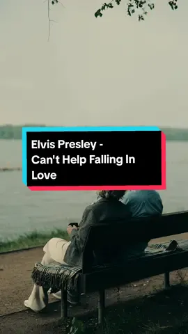 can't help falling in love #elvispresley #canthelpfallinginlove #musicstory #fyp #foryou #CapCut 