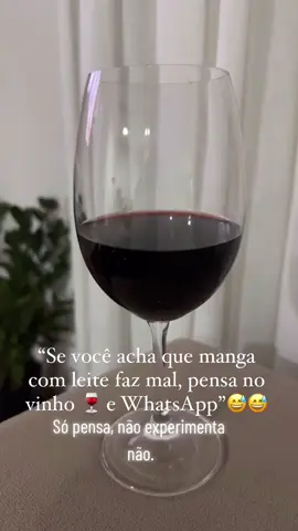 ☠️🤡☠️ só pensa, não experimente não, que dá ruim... #vinho #whatsapp #combinacao #amor 