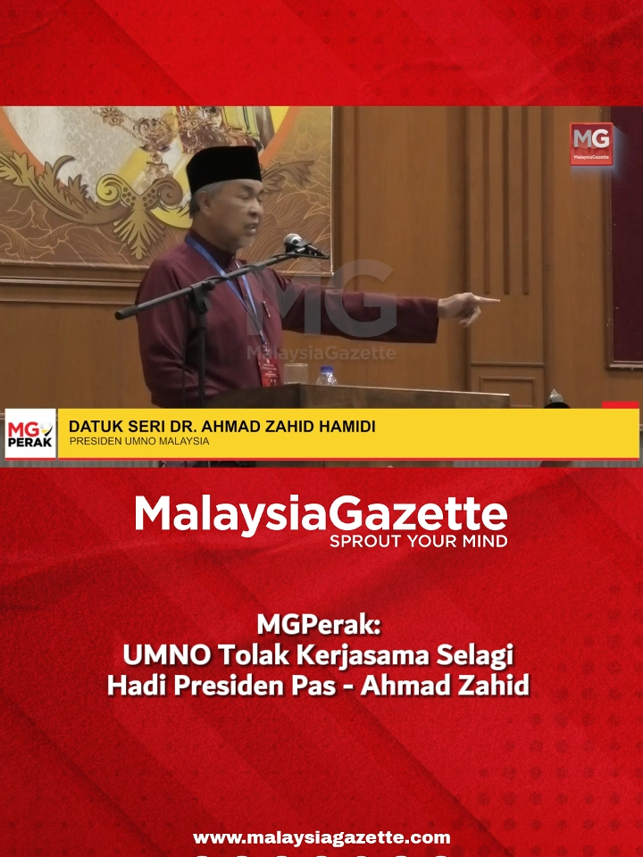 MGPerak: UMNO Tolak Kerjasama Selagi Hadi Presiden Pas - Ahmad Zahid  UMNO menolak kerjasama dengan Pas selagi Tan Sri Abdul Hadi Awang menjadi tampuk pimpinan parti berkenaan, tegas Presiden UMNO, Datuk Seri Dr Ahmad Zahid Hamidi. #malaysiagazetteperak #mgperak #presidenumno #umno