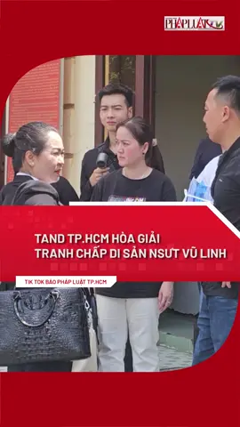 TAND TP.HCM mở phiên hòa giải vụ tranh chấp di sản của cố NSƯT Vũ Linh #plo #socialnews #tiktoknews