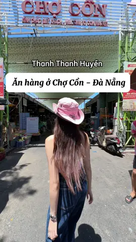 khám phá ẩm thực chợ Cồn - ngon mất hồn luôn 🥰 #MCThanhThanhHuyen #tiktokgiaitri #ThanhThanhHuyen #travel #danang #food #vietnam #dulich 