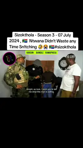 Sizokthola - Season 3 - 07 July 2024 , 🇿🇦  Ntwana Didn't Waste any Time Sn!tching 🤣😭 🇿🇦#sizokthola #southafricatiktok🇿🇦 #southafricatiktok 