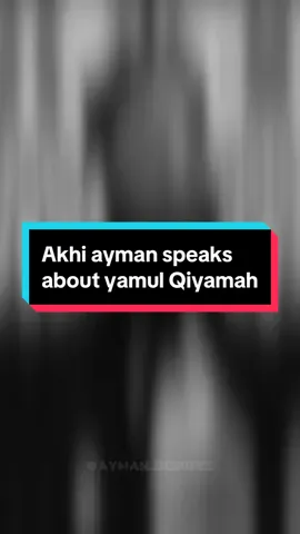 Akhi ayman speaks on the day of judgement | #akhiayman #islamic_video #islamtok 