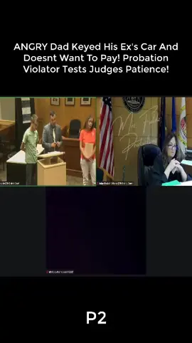 ANGRY Dad Keyed His Ex's Car And Doesnt Want To Pay! Probation Violator Tests Judges Patience!