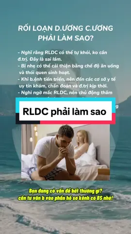 Rldc phải làm sao ? #bắcninh #namkhoa #roiloanduongcuong #tuvannamkhoa #benhnamkhoa 