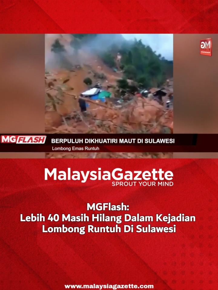 Lebih 40 Masih Hilang Dalam Kejadian Lombong Runtuh Di Sulawesi #MGFlash  Sekurang-kurangnya 43 orang dikhuatiri maut selepas gagal dikesan dalam kejadian lombong emas runtuh di Gorontalo, Sulawesi, Indonesia. #malaysiagazette #sulawesi #lombongruntuh