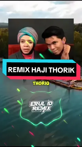 Haji Thoriq Remix 🗿 @thariqhalilintar @IMP ID  #erulid #remix #hajithoriq #thoriqhalilintar #hajithoriqduabulan 