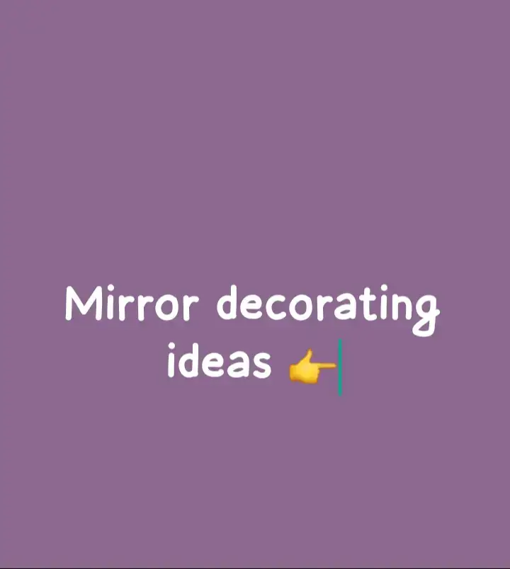 mirror decorating ideas  #viraltiktok #trending #fy #foryoupage 