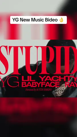 Stupid by Yg, lil yatchy and baby face ray , #music #newmusic #yg #lil #yatchy #babyface #ray 