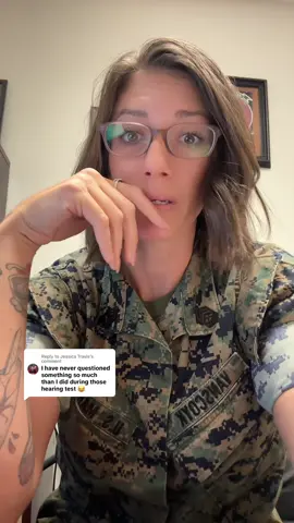 Replying to @Jessica Travis it doesnt help I was hard at hearing BEFORE the military, now its even worse. 🥴 #usmc #miltok #marine #femalemarine #tinnitus #semperfin#moto #hearingtest 
