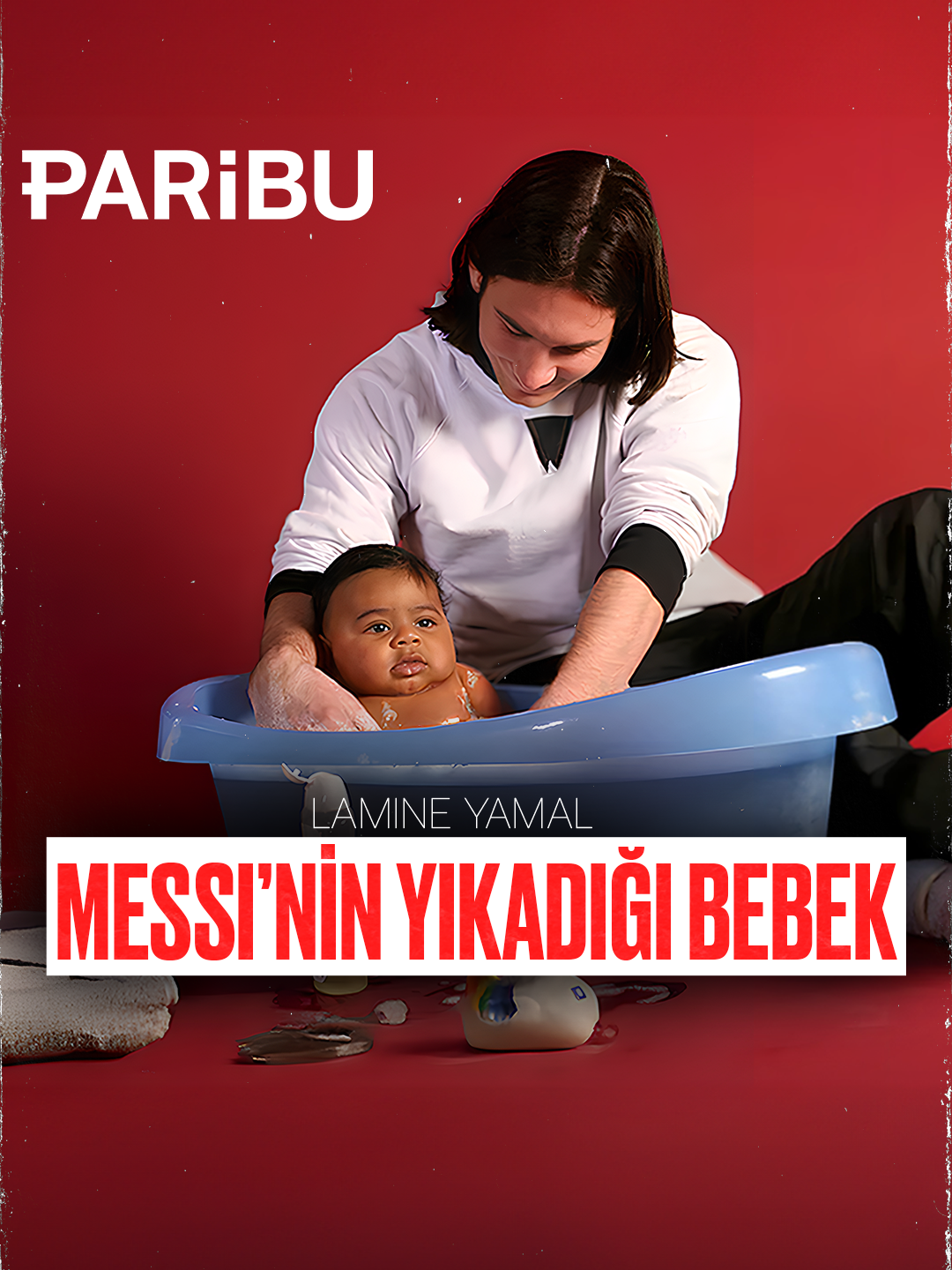 🛁 Lamine Yamal'ı 5 buçuk aylıkken Lionel Messi yıkadı. #işbirliği | @paribucom