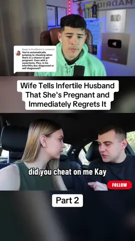 Replying to @PnutButtrz Wife Tells Infertile Husband That She's Pregnant and Immediately Regrets It - Part 2 #Relationship #husband #wife #infertile 
