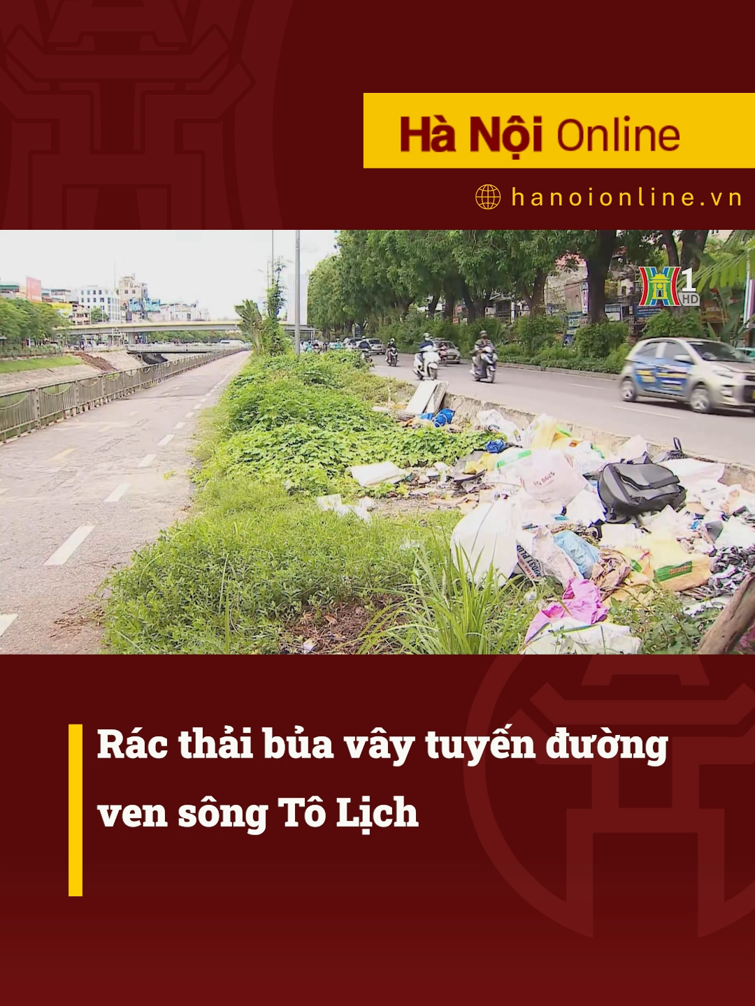 Rác thải bủa vây tuyến đường ven sông Tô Lịch #htvdaihanoi #tiktoknews #socialnews #tintuc #songtolich #racthai