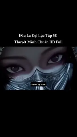 Đấu La Đại Lục Tập 58 Thuyết Minh Chuẩn HD Full... #hoathinhtrungquoc #dauladailuc #hhtq #dauladailuc2 #anime #hoacvuhao #duongvudong #donghuaedit #animeedit #xuhuong 