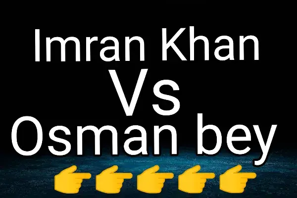 Imran Khan vs Osman bey 👑#viralvideo #foryoupage #imrankhan 