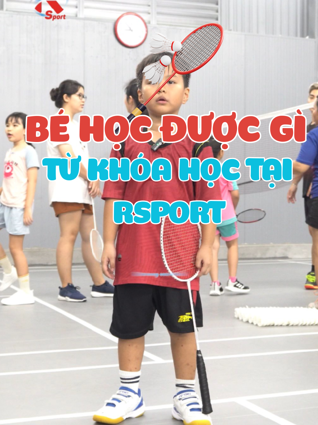 Bé học được gì từ khóa học tại R Sport #rsport #badminton #cầulông