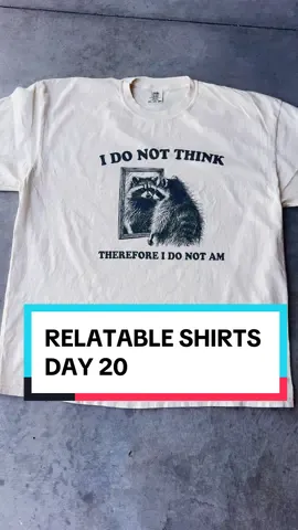 I think therefore #fypage #graphicdesign #funnyshirt #funnytshirt #SmallBusiness #streetwear #StreetFashion #raccoon #ithinkthereforeiam #relatable #existentialcrisis 