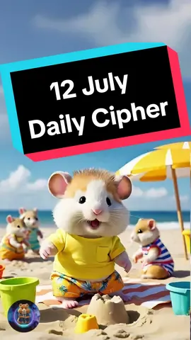 Hamster Combat Daily Cipher 12th July, 12 July Daily Cipher, #hamsterkombat #dailyupdate #HamsterKombatCipher #Hamster #update #DailyCipher #12july