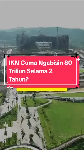 IKN Cuma Ngabisin 80 Triliun Selama 2 Tahun? #iknnusantara #ibukotanusantara #ekonomi #bisnismillenial #bisnisviral 