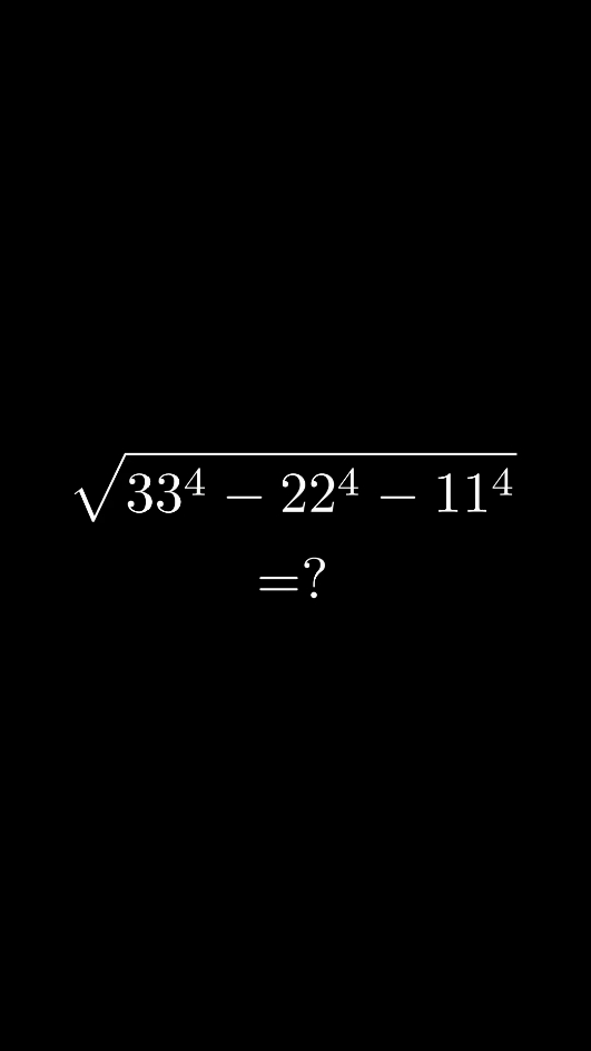 What is the value of √(33⁴-22⁴-11⁴)?? This equation may look hard, but we just need to use basic exponents and roots properties to solve this problem. #math#mathematics#mathproblems#mathtok#studytok#matematika#matematikamudah#soalmatematika 