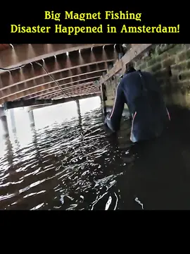 Part 2 Big Magnet Fishing Disaster Happened in Amsterdam!