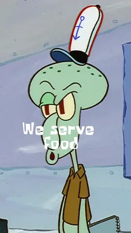 “We serve food here, sir” #SpongeBob25 