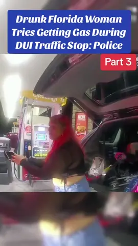 Drunk Florida Woman Tries Getting Gas During DUI Traffic Stop: Police #cops #police #policeoftiktok #copsoftiktok #usa #CapCut #MomsofTikTok 