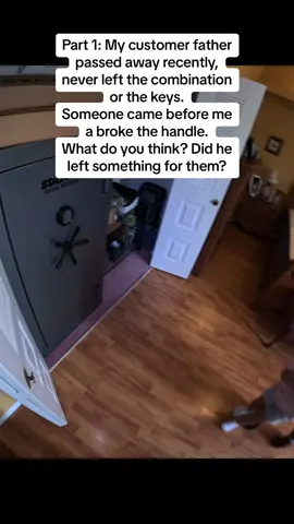 Part 1: My customer father passed away recently, never left the combination or the keys. Someone came before me a broke the handle. What do you think? Did he left something for them? #fatherdaughter #fatherpassedaway #mystery #treasure 