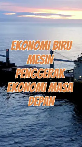 ekonomi biru akan menjadi penggerak perekonomian bangsa. #Ekonomi #EkonomiIndonesia #PertumbuhanEkonomi #LajuPertumbuhanEkonomi  #EkonomiBiru #BlueEconomy #EkonomiBiruIndonesia #SumberDayaAir #EkonomiBerkelanjutan 