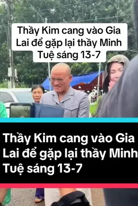 Thầy Kim cang vào Gia Lai để gặp lại thầy Minh Tuệ sáng 13-7 #thichminhtue #thầyminhtue #minhtue 