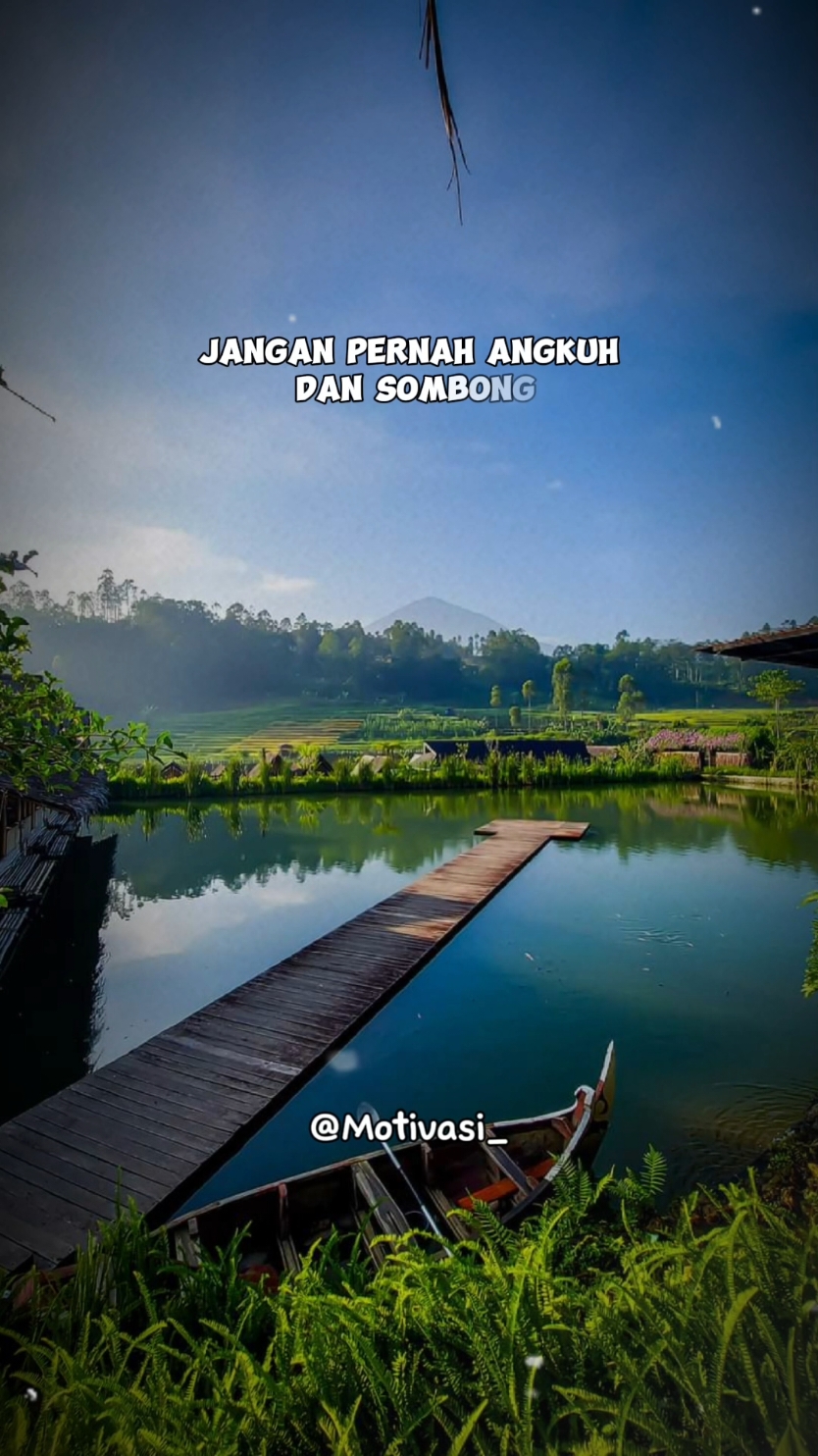 jangan pernah angkuh #CapCut #trend #teamap #EkspresikanDenganCapCut #viral #trendtiktok #trendingvideo #trending #fyp #JelajahLiburan #JelajahJakarta #motivation #statusharian #motivasi 