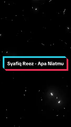 Syafiq Reez - Apa Niatmu #lyrics #xyzbca 