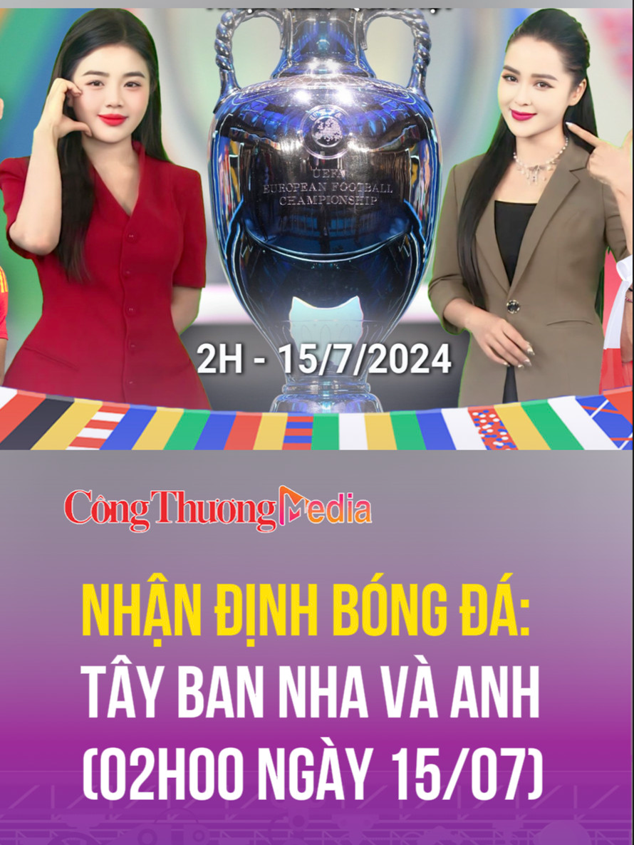 Dự đoán EURO 2024: Nhận định bóng đá Tây Ban Nha và Anh (2h00 ngày 15/7) #baocongthuong #congthuongtiktok #baocongthuongtiktok #dudoaneuro #EURO2024 #euro2024germany #tiktok#video