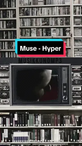 Muse - Hyper #muse #musehypermusic #musikkunomp3 #musikviral #nostalgia #fypp #fypシ゚ #fypp #musik #fyp 