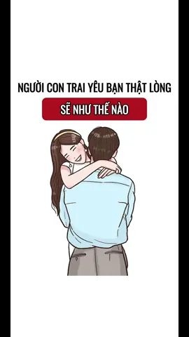 Người con trai yêu bạn thật lòng sẽ như thế nào #tinhyeu #contrai #congai #Love #skincarecungjerry 